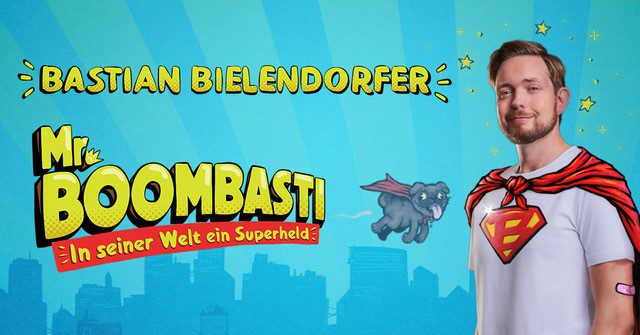 Bastian Bielendorfer – „MR. BOOMBASTI – In seiner Welt ein Superheld“